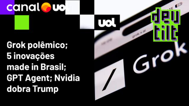 Grok, de Musk, vai à guerra; Pix e gov.br: 5 inovações do Brasil; o novo ChatGPT; Nvidia dobra Trump - 29/07/2025